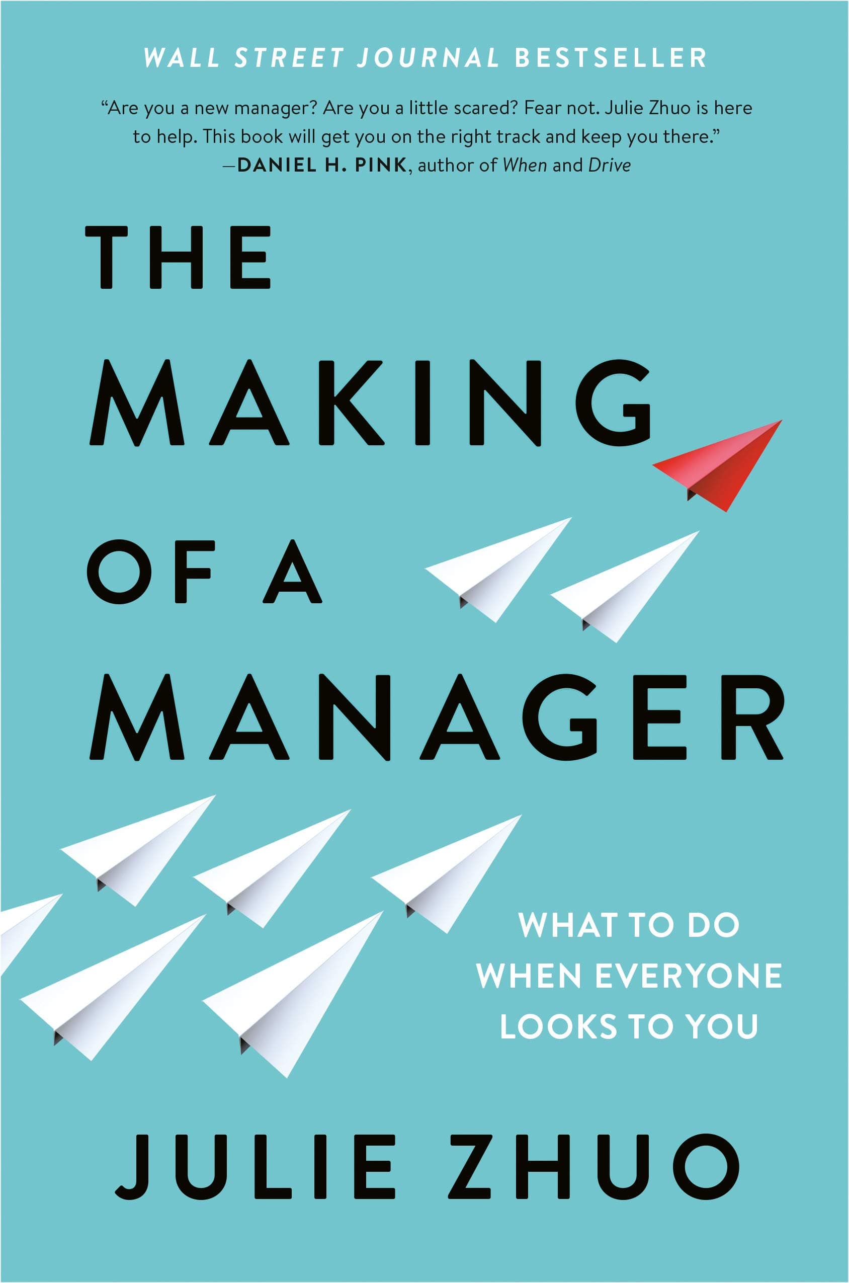 Cover of The Making of a Manager: What to Do When Everyone Looks to You by Julie Zhuo