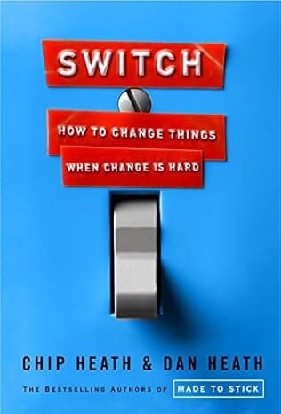 Cover of Switch: How to Change Things When Change Is Hard by Chip Heath