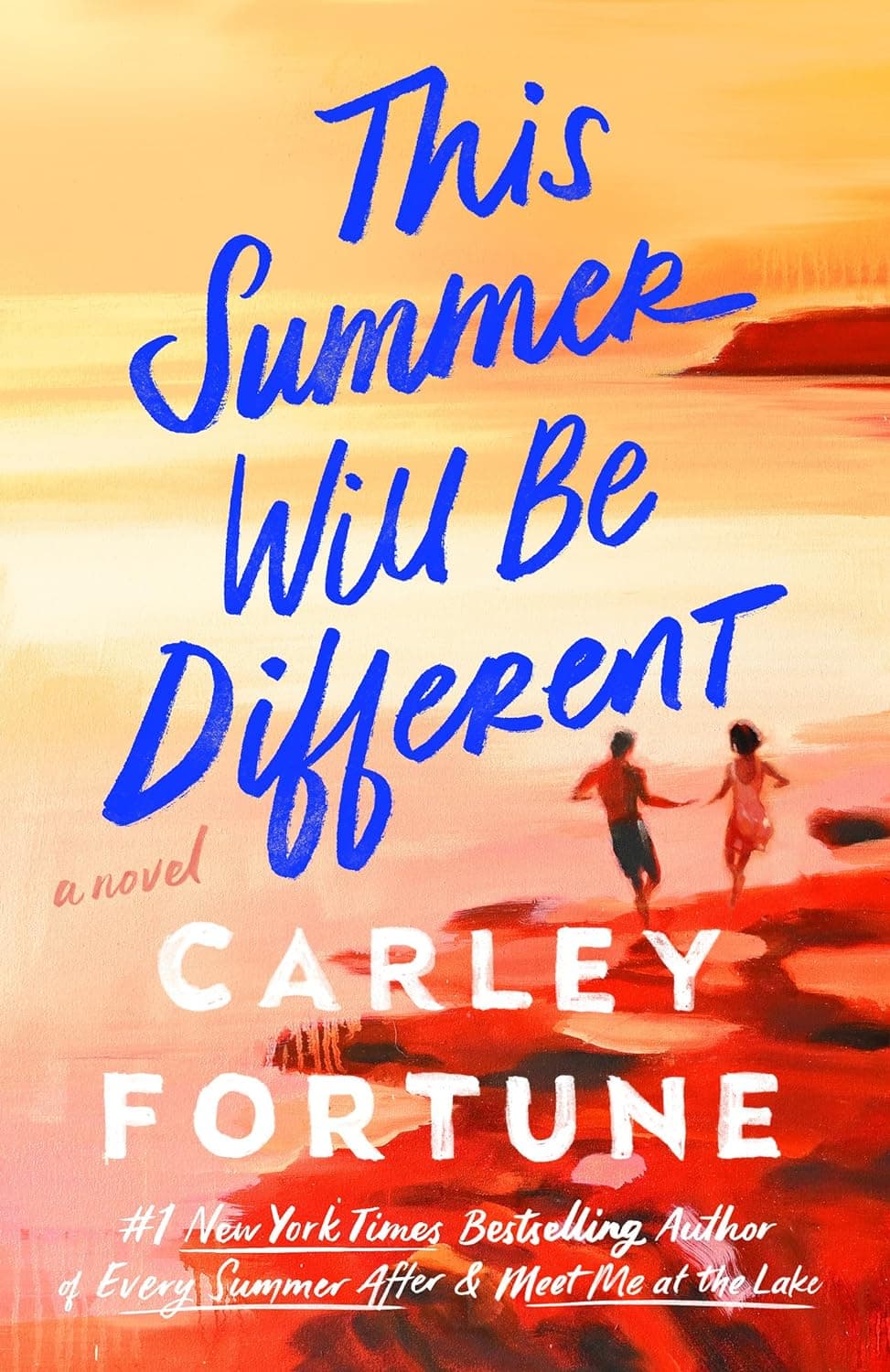 Book cover of This Summer Will Be Different by Carley Fortune