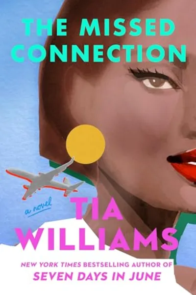The Missed Connection by Tia Williams book cover