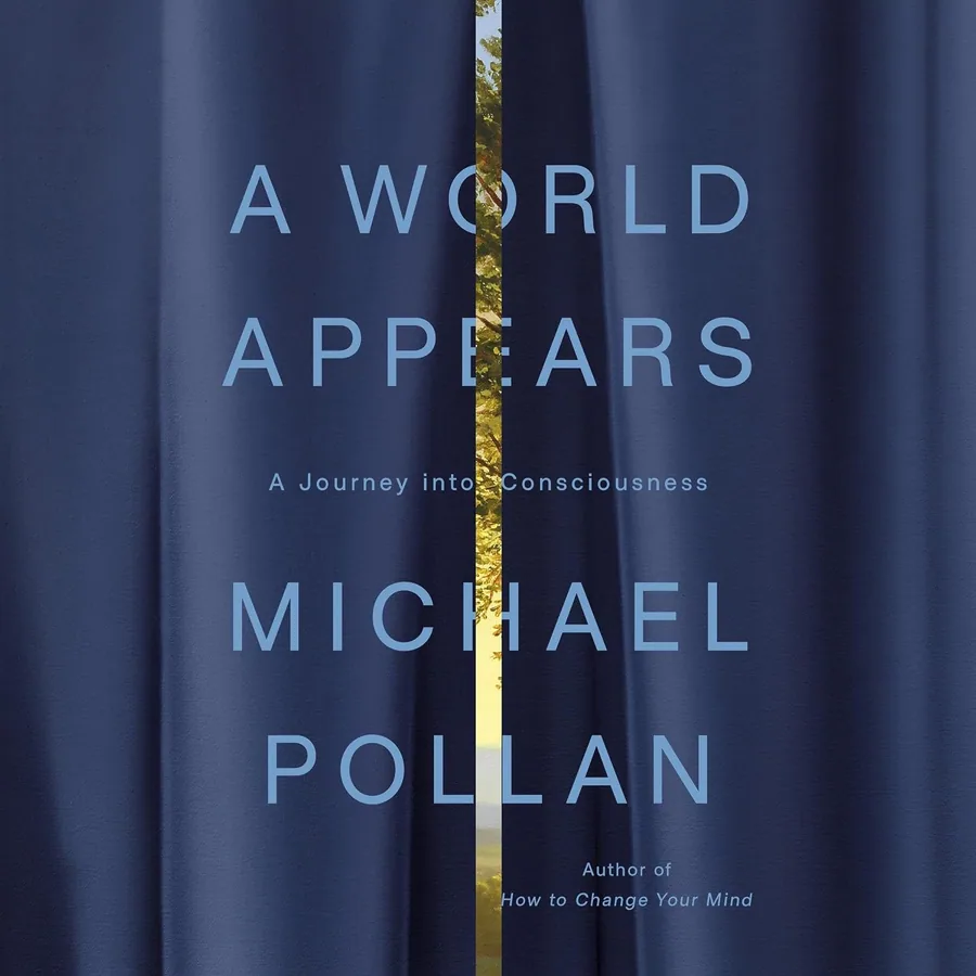 A World Appears: A Journey into Consciousness by Michael Pollan audiobook cover