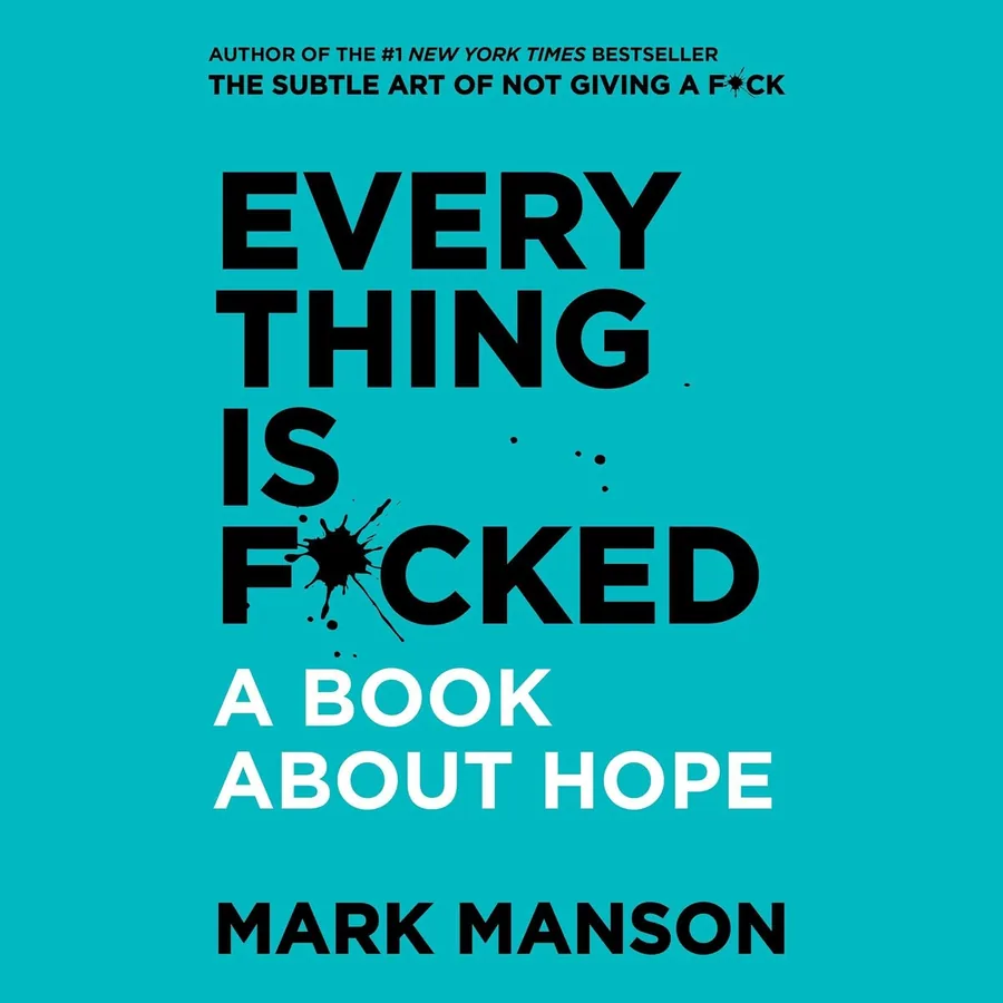 Everything Is F*cked: A Book About Hope by Mark Manson audiobook cover