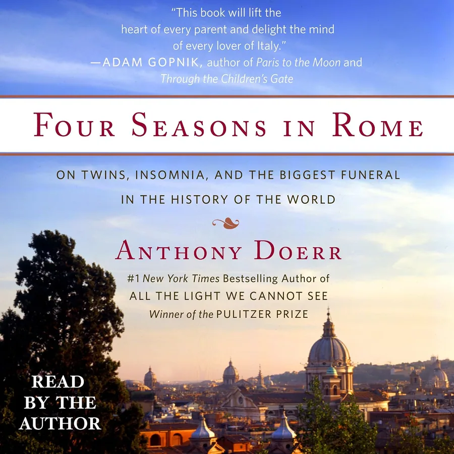 Four Seasons in Rome: On Twins, Insomnia, and the Biggest Funeral in the History of the World by Anthony Doerr audiobook cover