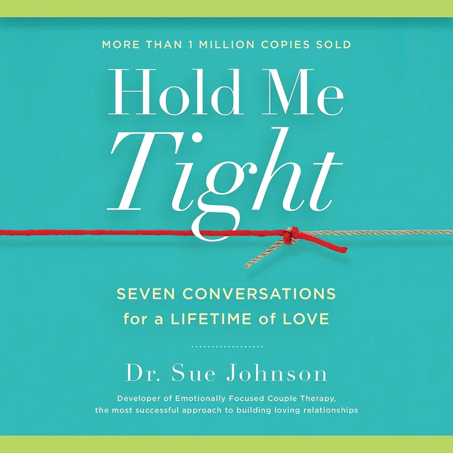 Hold Me Tight: Seven Conversations for a Lifetime of Love (The Dr. Sue Johnson Collection, 1) by Dr. Sue Johnson EdD audiobook cover