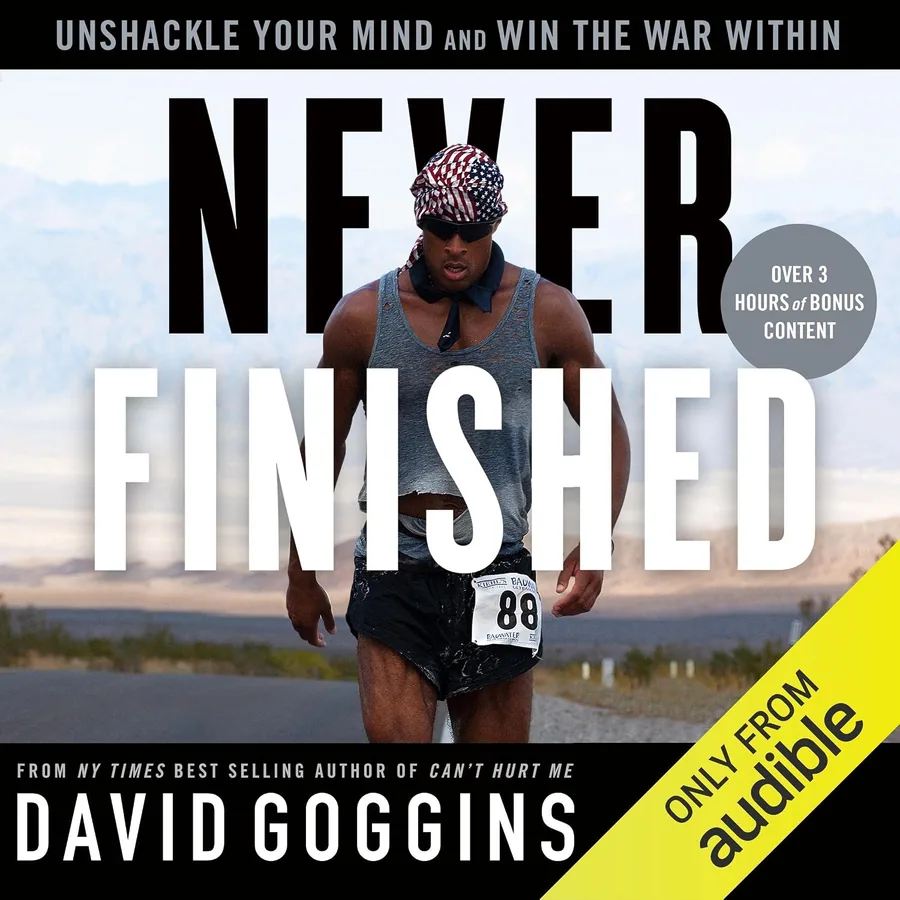 Never Finished: Unshackle Your Mind and Win the War Within by David Goggins audiobook cover