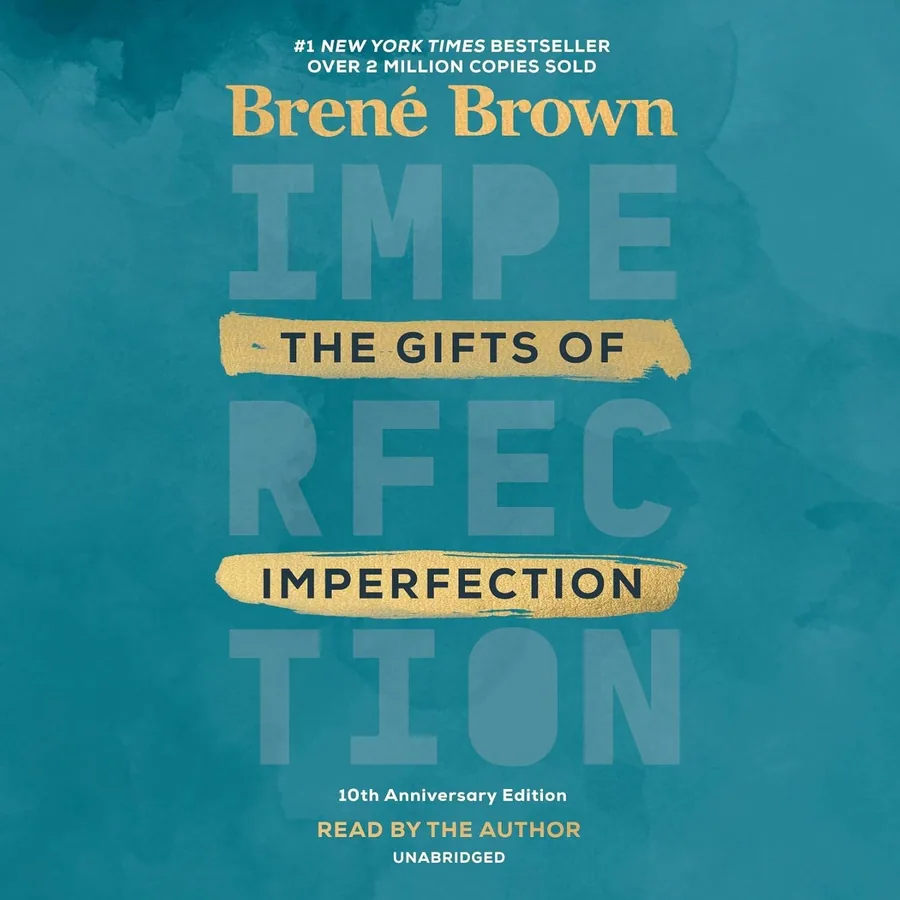 The Gifts of Imperfection: Let Go of Who You Think You're Supposed to Be and Embrace Who You Are by Brené Brown audiobook cover