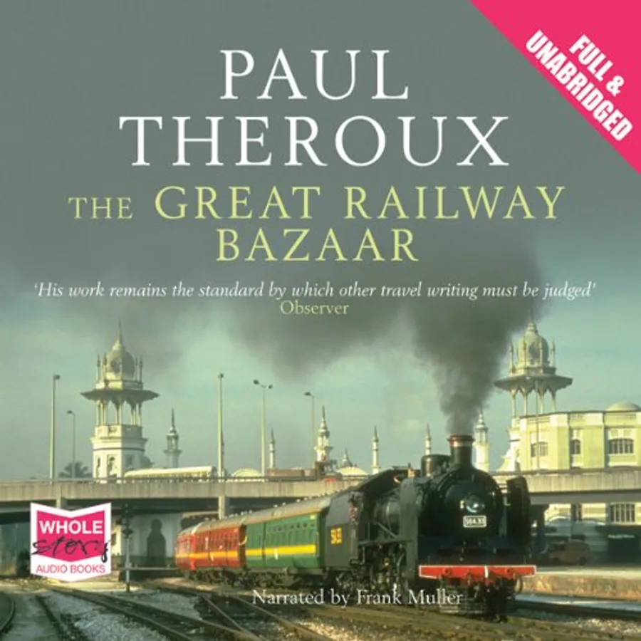 The Great Railway Bazaar: By Train Through Asia by Paul Theroux audiobook cover