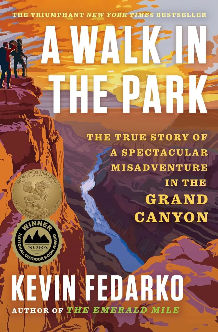 Cover of A Walk in the Park: The True Story of a Spectacular Misadventure in the Grand Canyon by Kevin Fedarko