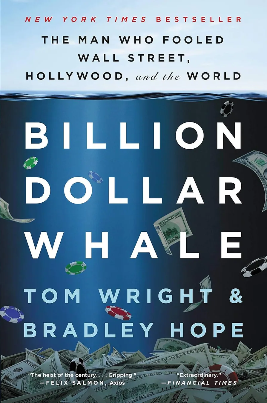 Book cover of Billion Dollar Whale: The Man Who Fooled Wall Street, Hollywood, and the World by Bradley Hope & Tom Wright