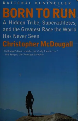 Cover of Born to Run: A Hidden Tribe, Superathletes, and the Greatest Race the World Has Never Seen by Christopher McDougall