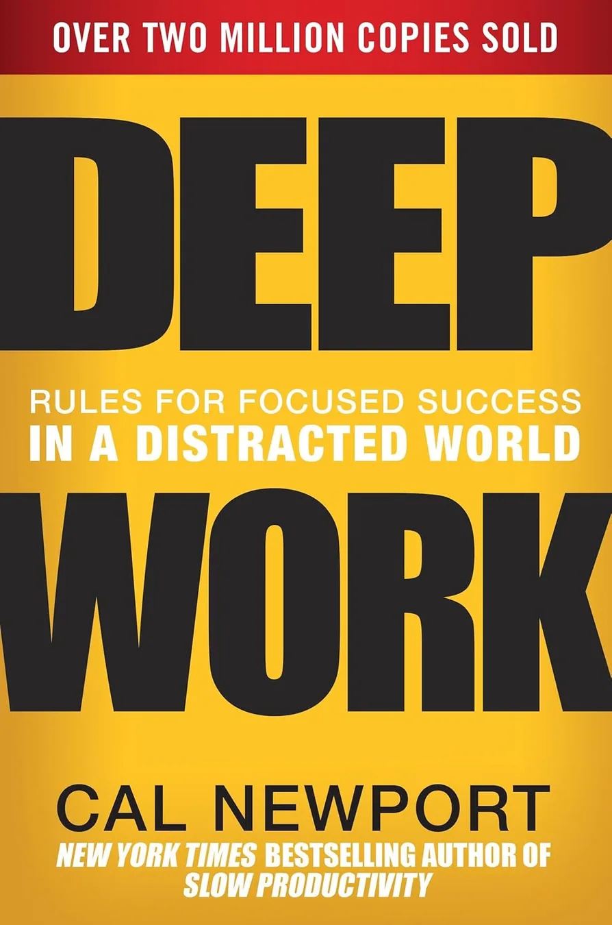 Cover of Deep Work: Rules for Focused Success in a Distracted World by Cal Newport