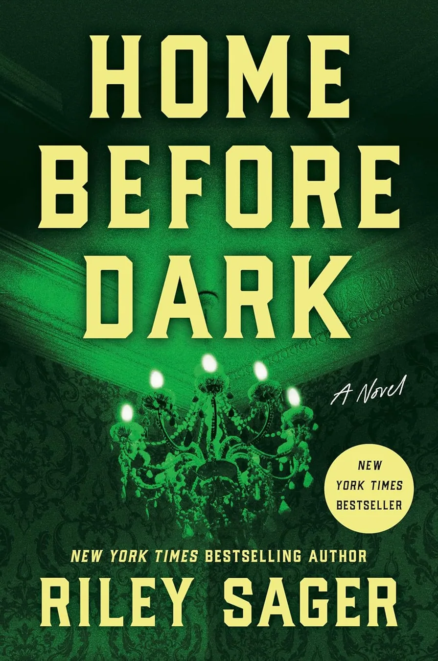 Home Before Dark by Riley Sager book cover for the Book of the Day horror book review