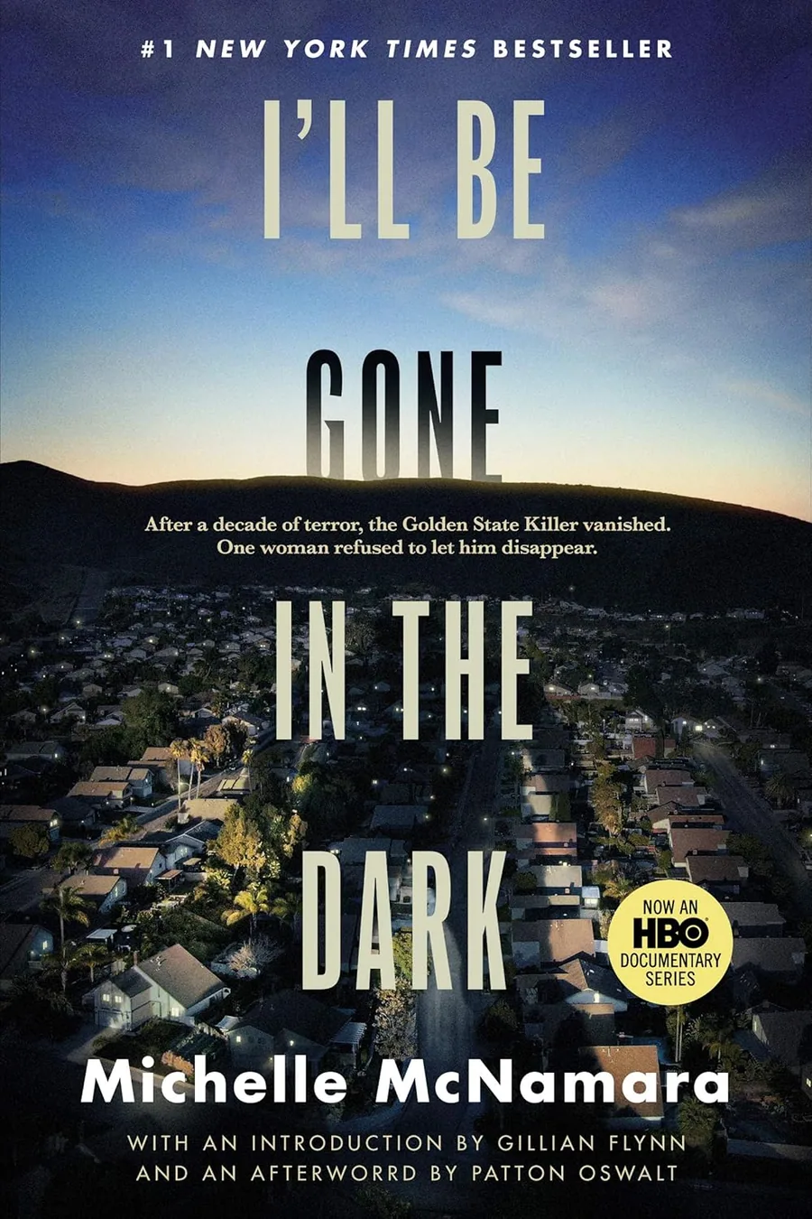 I'll Be Gone in the Dark: One Woman's Obsessive Search for the Golden State Killer by Michelle McNamara book cover for the Book of the Day true crime book review