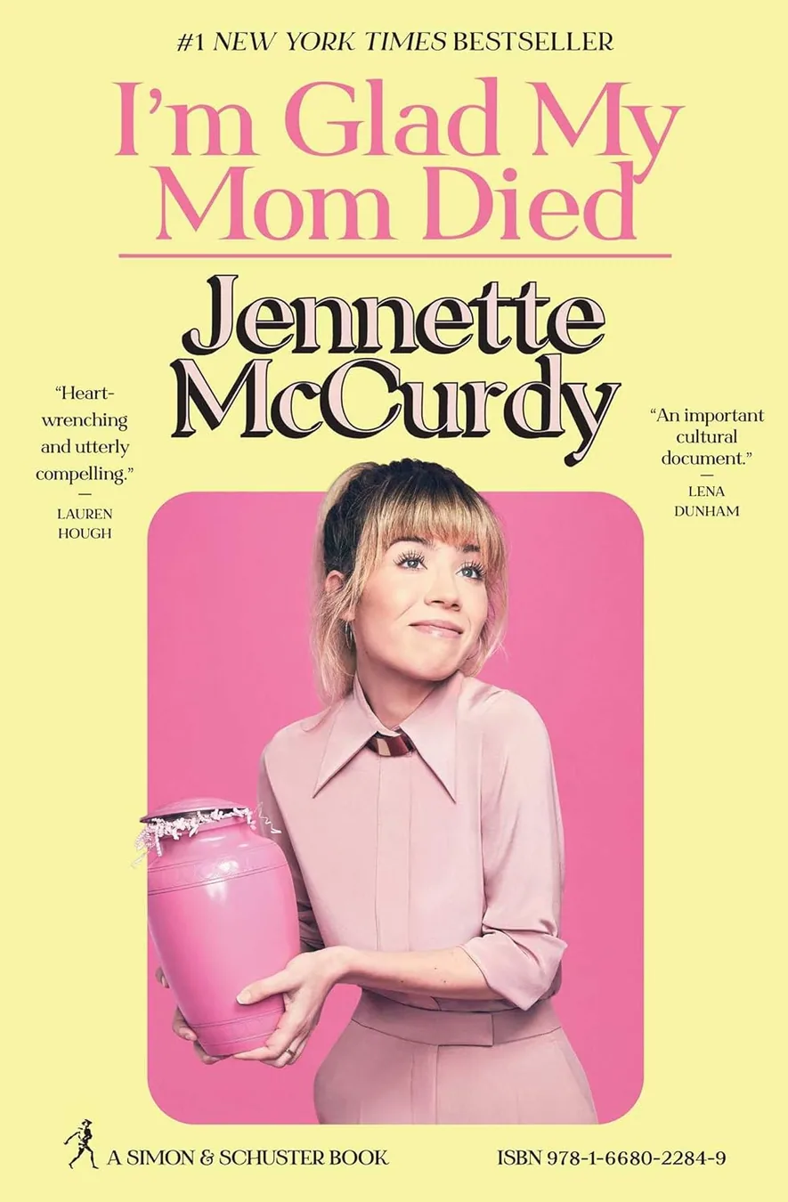 Cover of I'm Glad My Mom Died by Jennette McCurdy