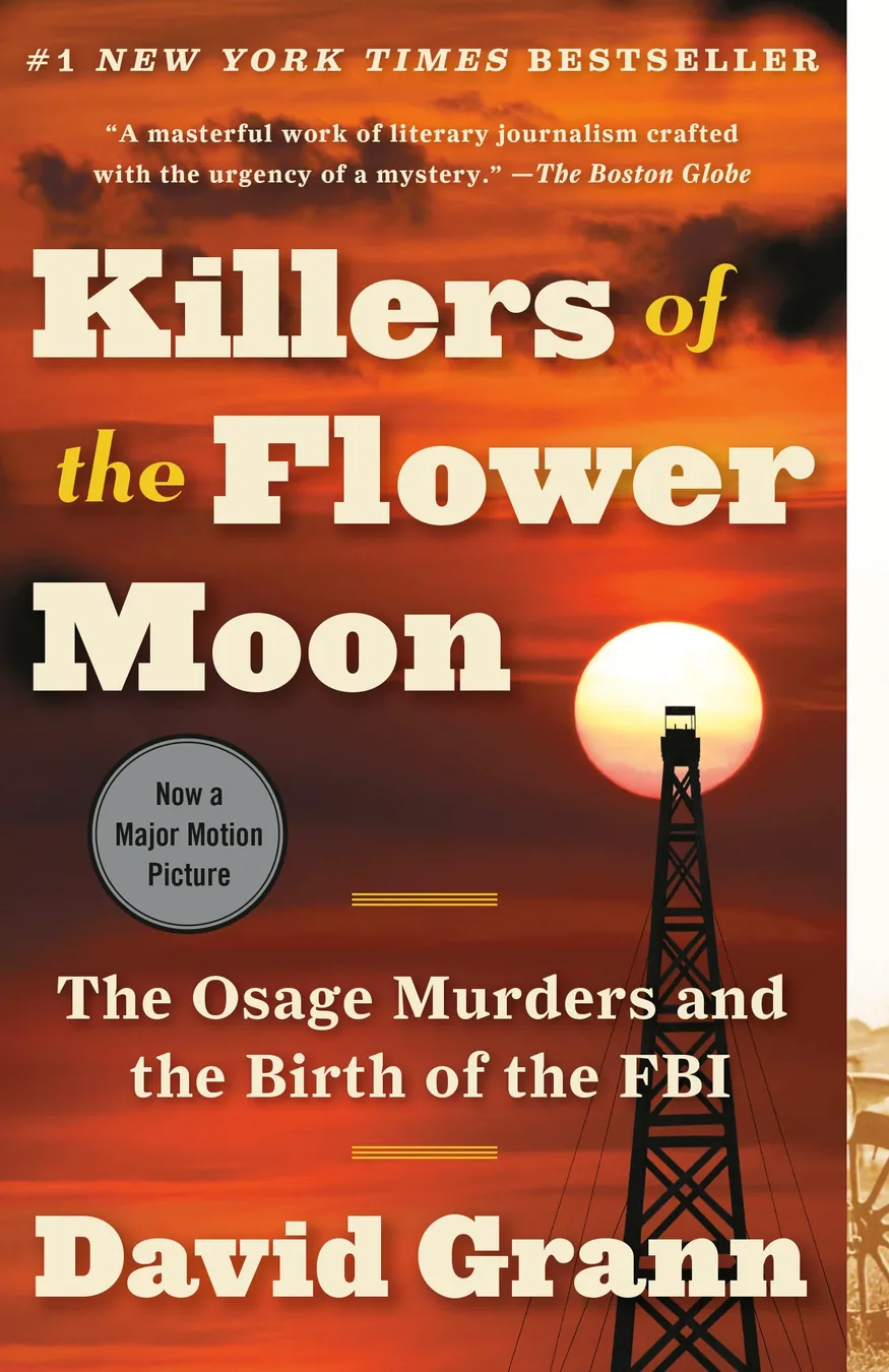 Cover of Killers of the Flower Moon: The Osage Murders and the Birth of the FBI by David Grann