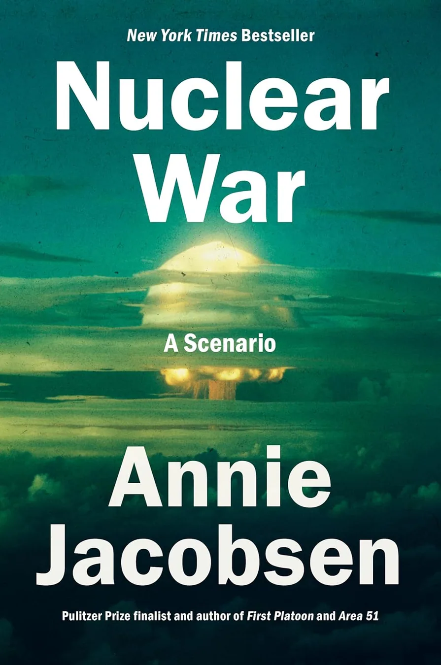 Nuclear War: A Scenario by Annie Jacobsen book cover for the Book of the Day journalism book review