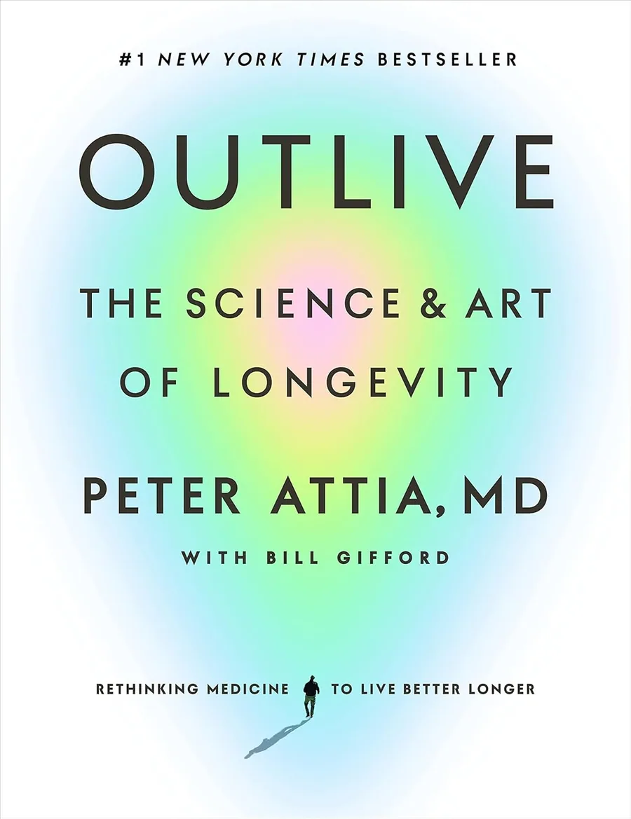 Outlive: The Science and Art of Longevity by Peter Attia MD book cover for the Book of the Day health fitness book review