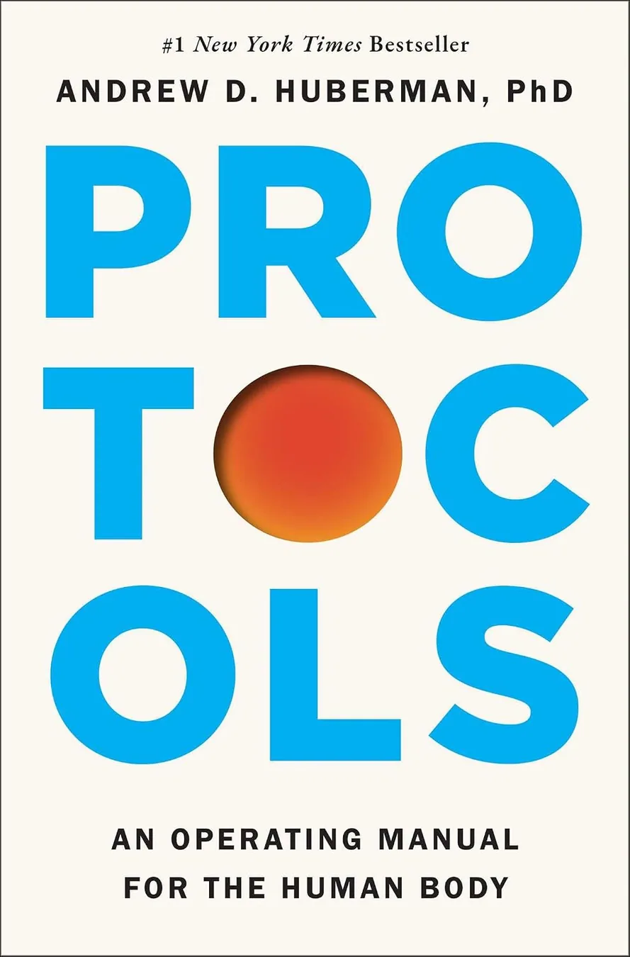 Cover of Protocols: An Operating Manual for the Human Body by Andrew D. Huberman