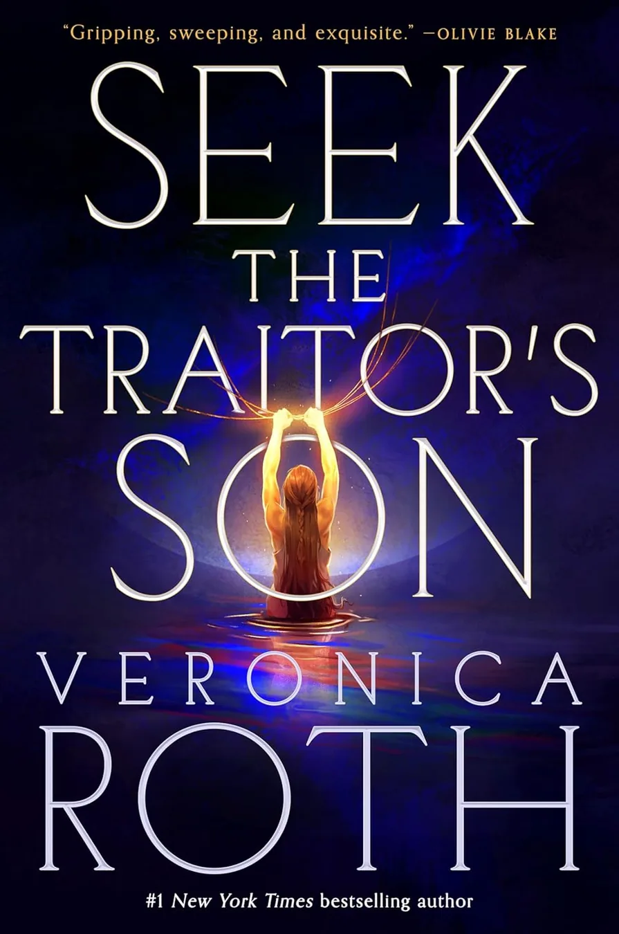 Cover of Seek the Traitor's Son by Veronica Roth