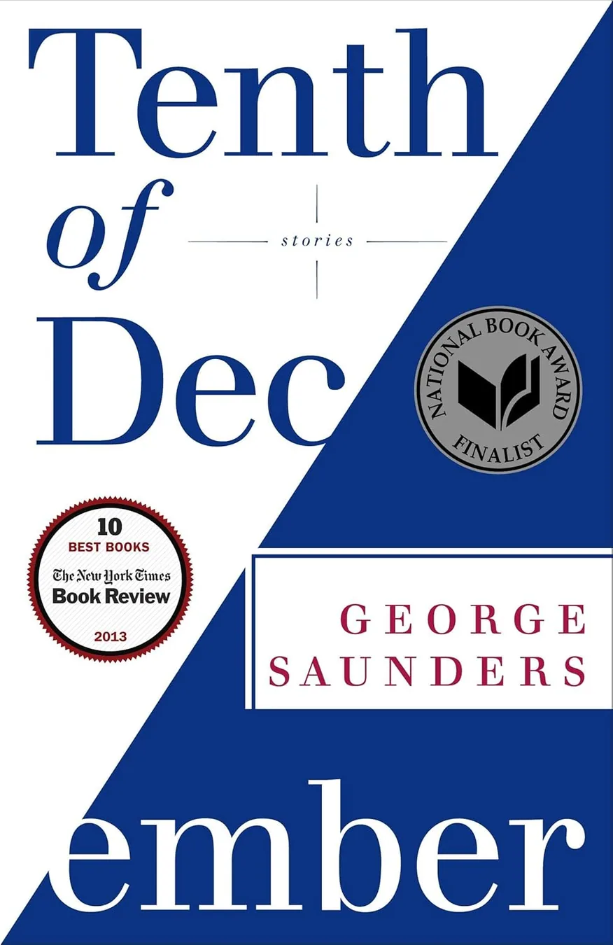 Tenth of December: Stories by George Saunders book cover for the Book of the Day short stories book review