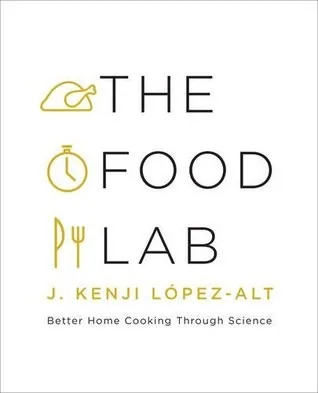 Cover of The Food Lab: Better Home Cooking Through Science by J. Kenji Lopez-Alt