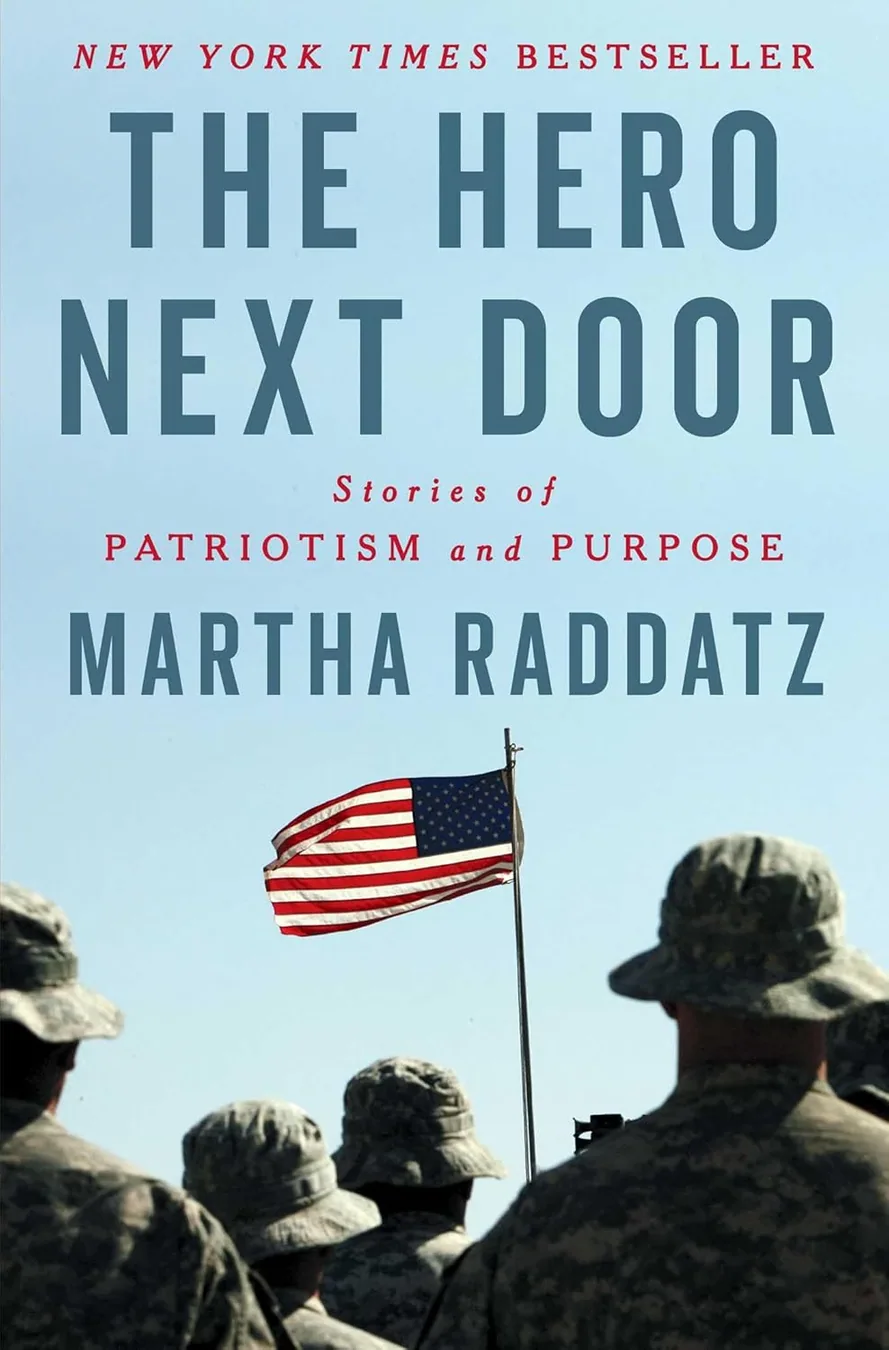 The Hero Next Door: Stories of Patriotism and Purpose by Martha Raddatz book cover for the Book of the Day biography book review