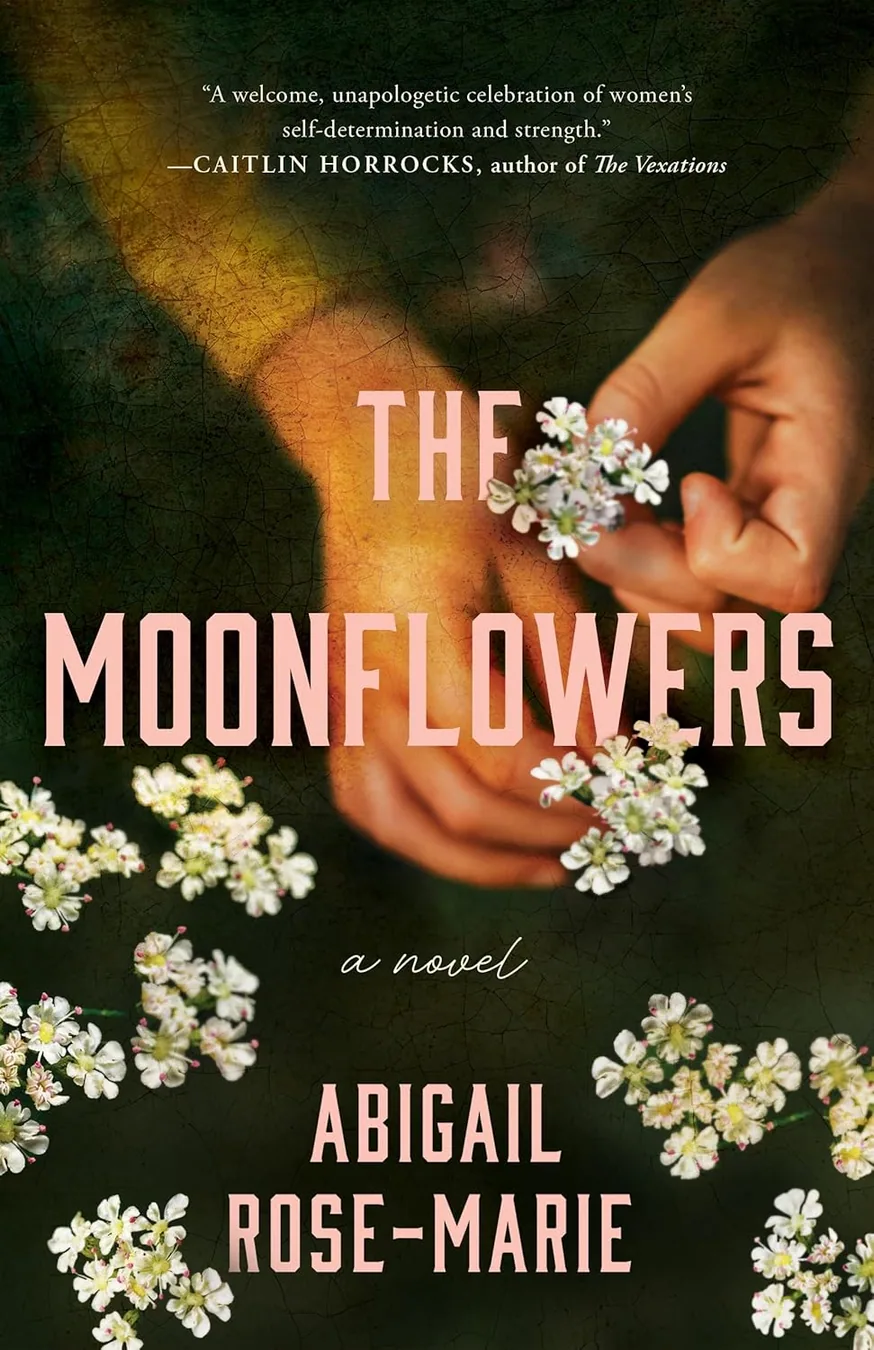 The Moonflowers by Abigail Rose-Marie book cover for the Book of the Day literary fiction book review