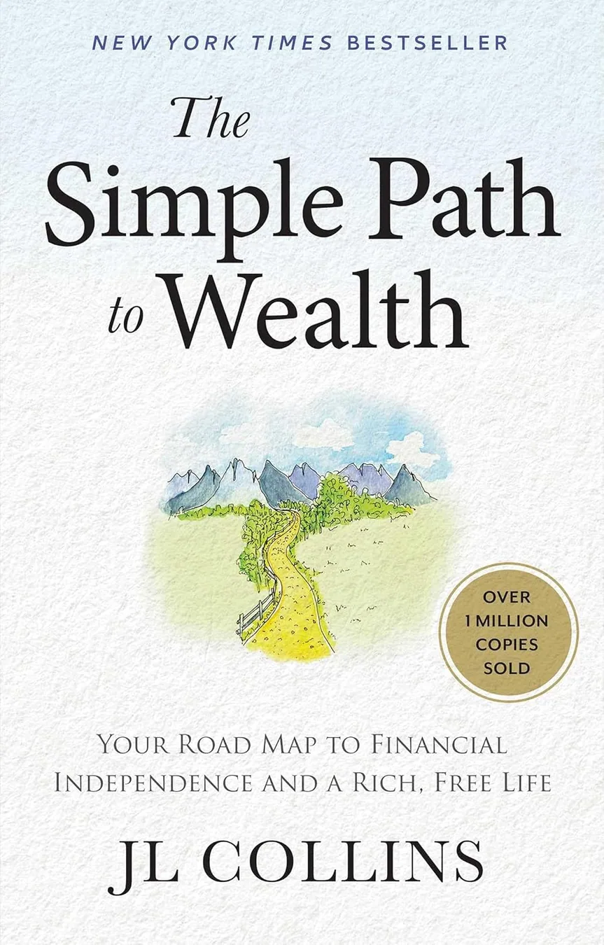 Cover of The Simple Path to Wealth: Your Road Map to Financial Independence and a Rich, Free Life by JL Collins