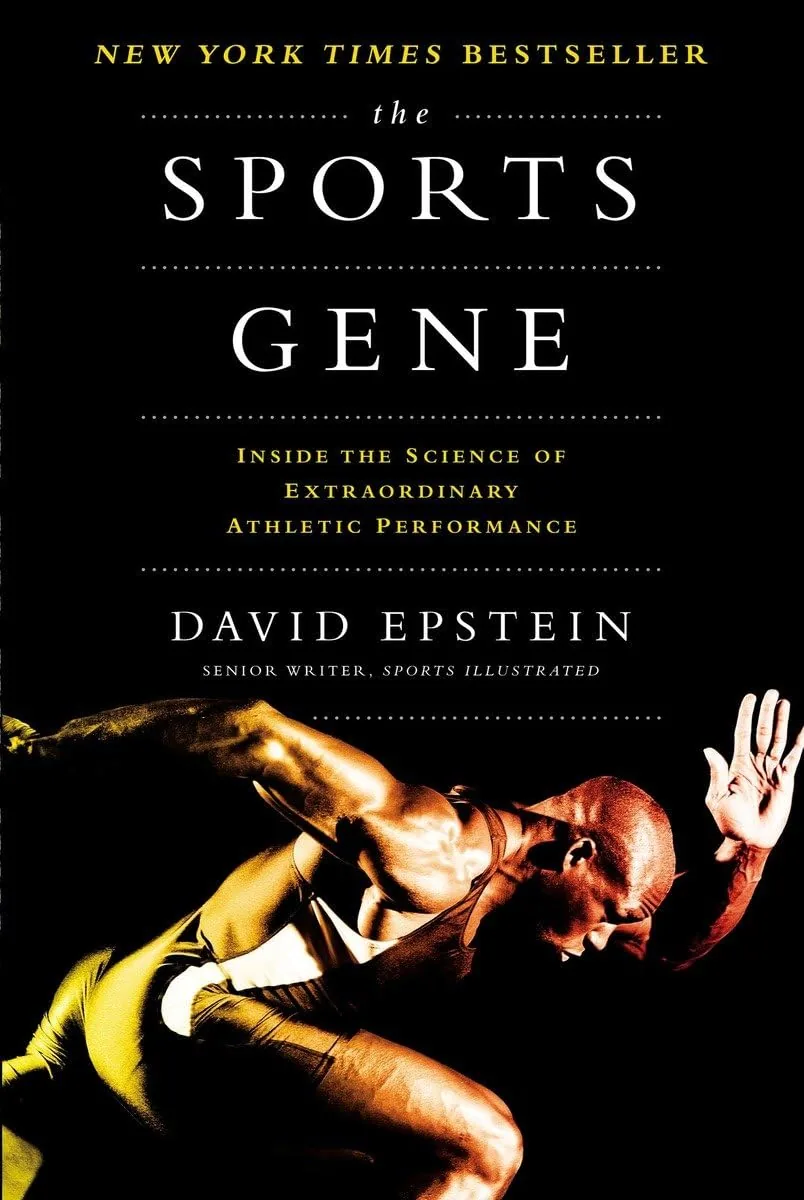Cover of The Sports Gene: Inside the Science of Extraordinary Athletic Performance by David Epstein