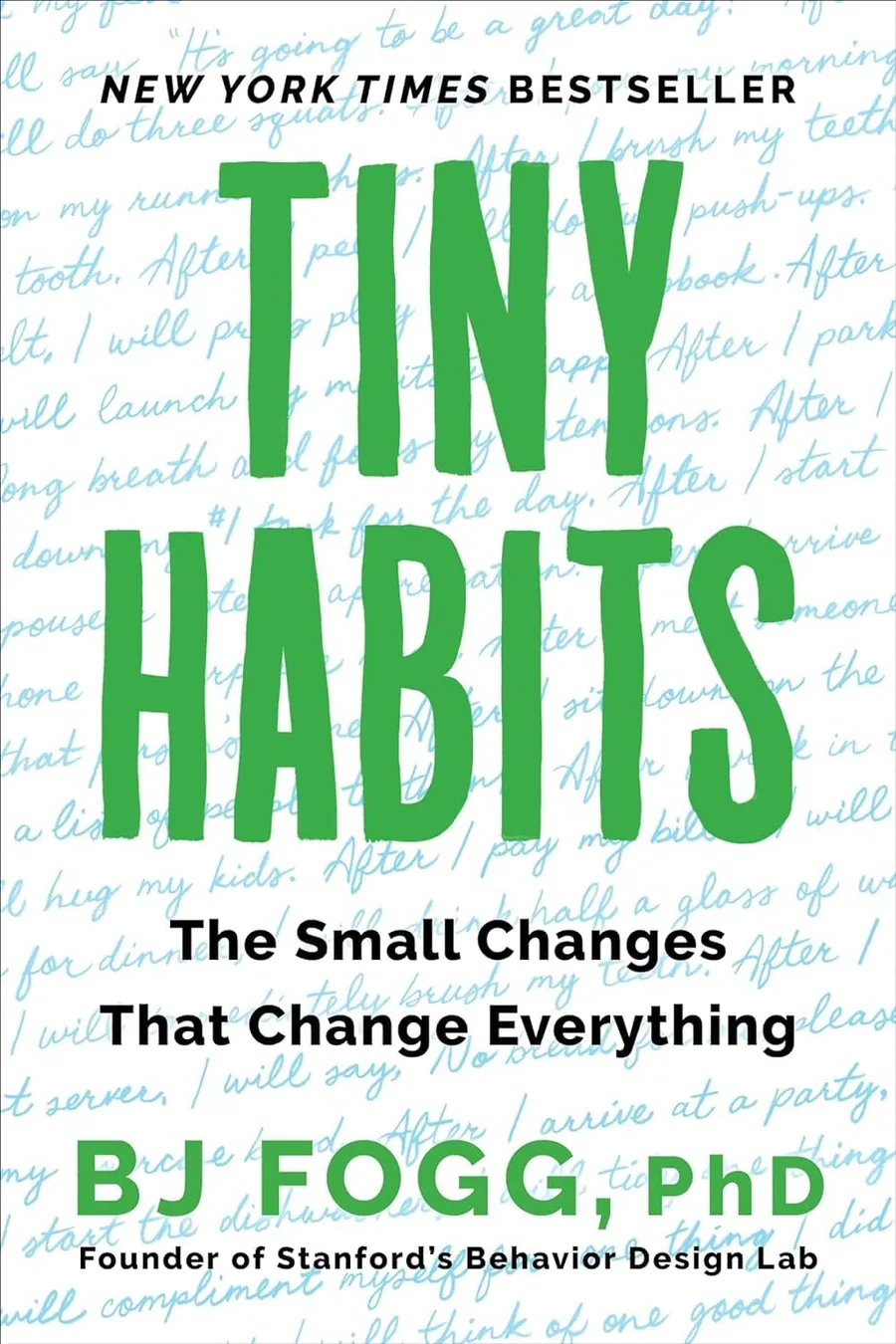 Tiny Habits: The Small Changes That Change Everything by BJ Fogg PhD book cover for the Book of the Day self help book review