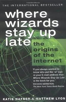 Cover of Where Wizards Stay Up Late: The Origins of the Internet by Katie Hafner