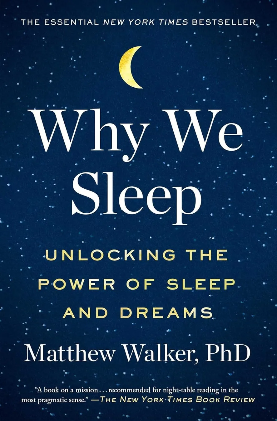 Cover of Why We Sleep: Unlocking the Power of Sleep and Dreams by Matthew Walker PhD